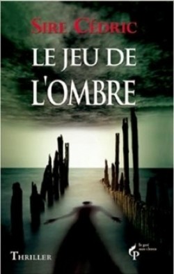le-jeu-de-l-ombre sire cédric